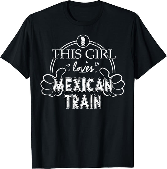 Girl Loves Mexican Train Mexican Dominoes Set Shirt Gift T-Shirt - T-Shirt | Black