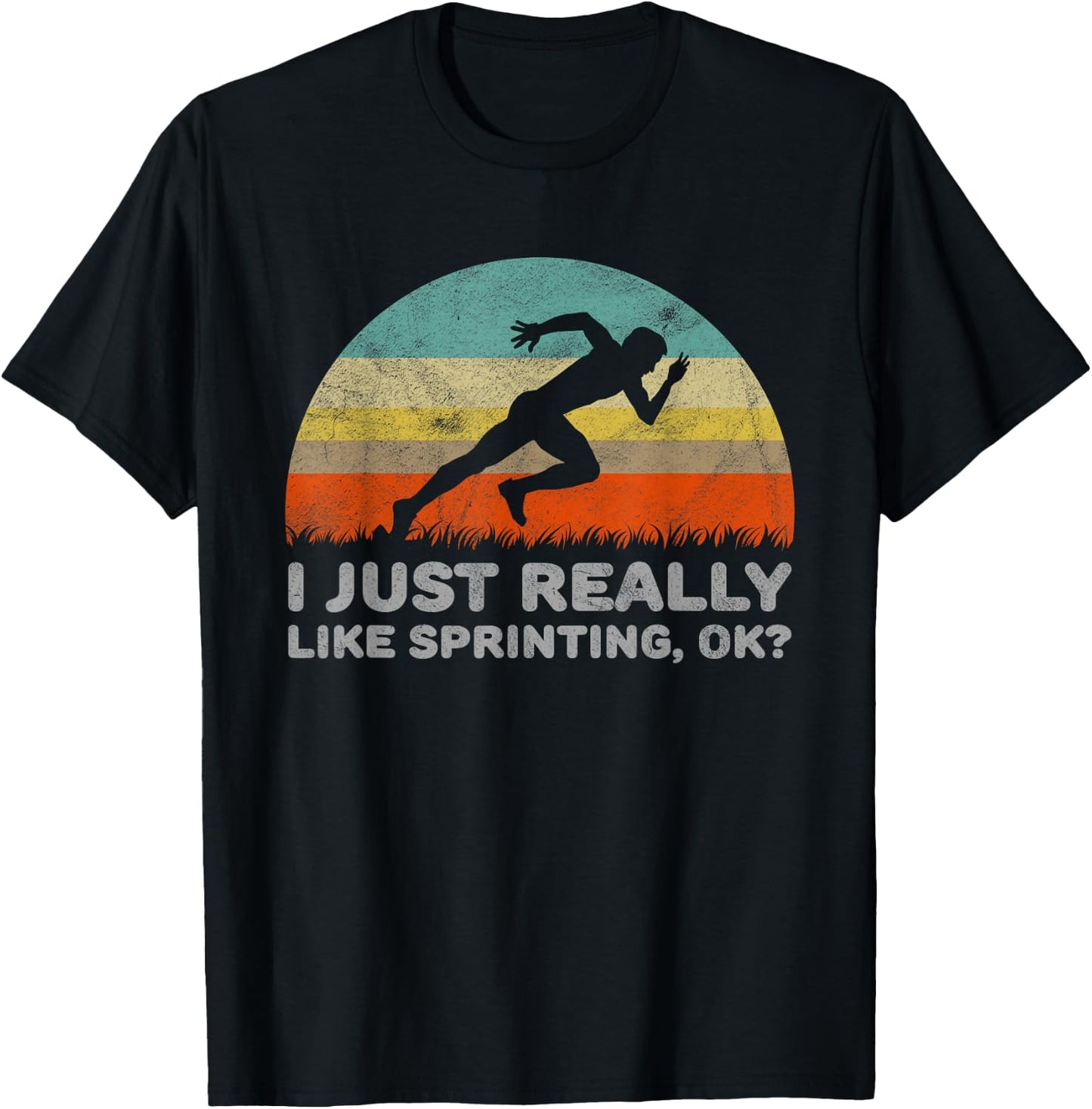 Funny I Just Really Like Sprinting OK T-Shirt - T-Shirt | Black