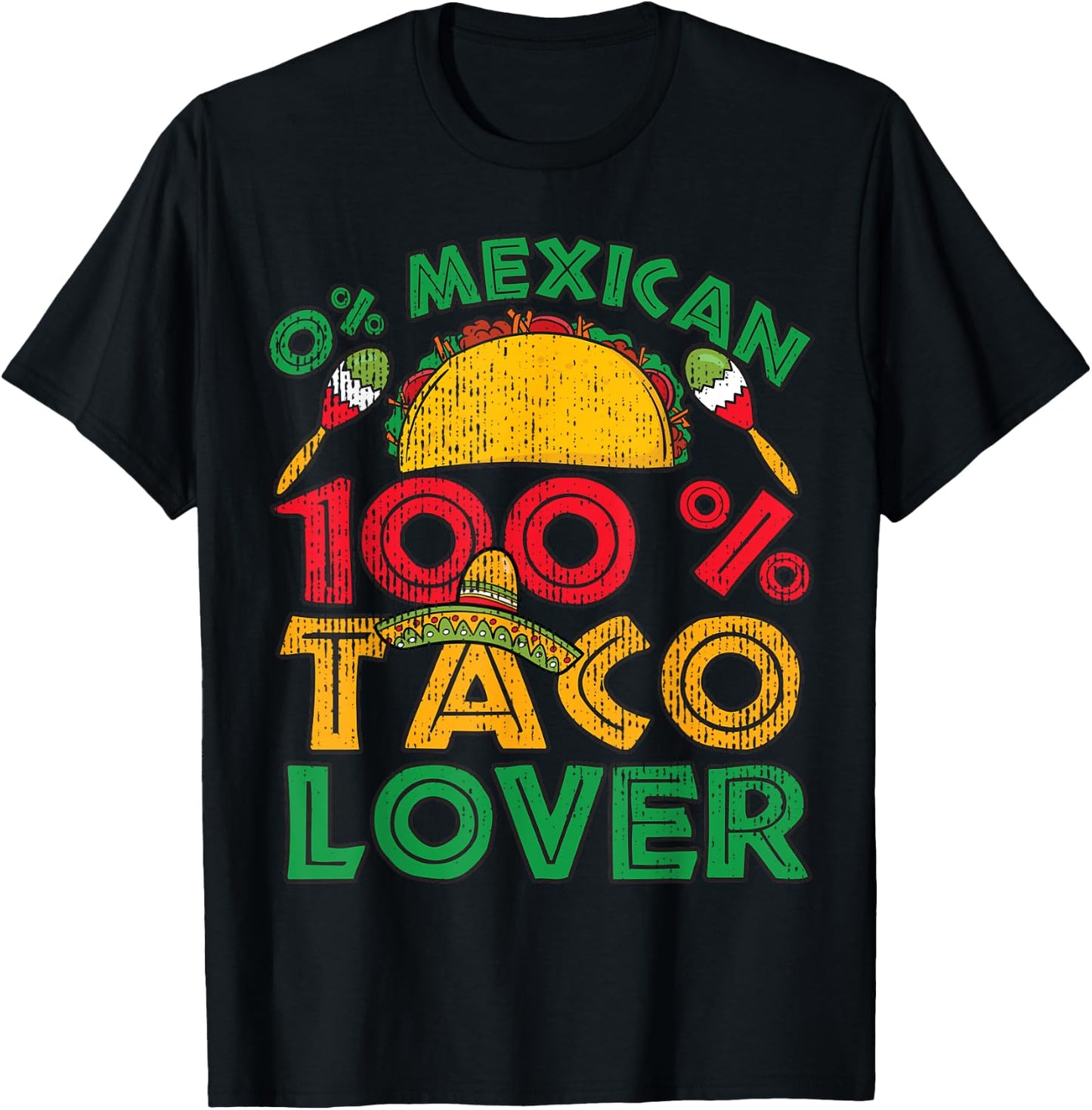 Cinco de Mayo Party Shirt 0% Mexican 100% Taco Lover Gift T-Shirt - T-Shirt | Black