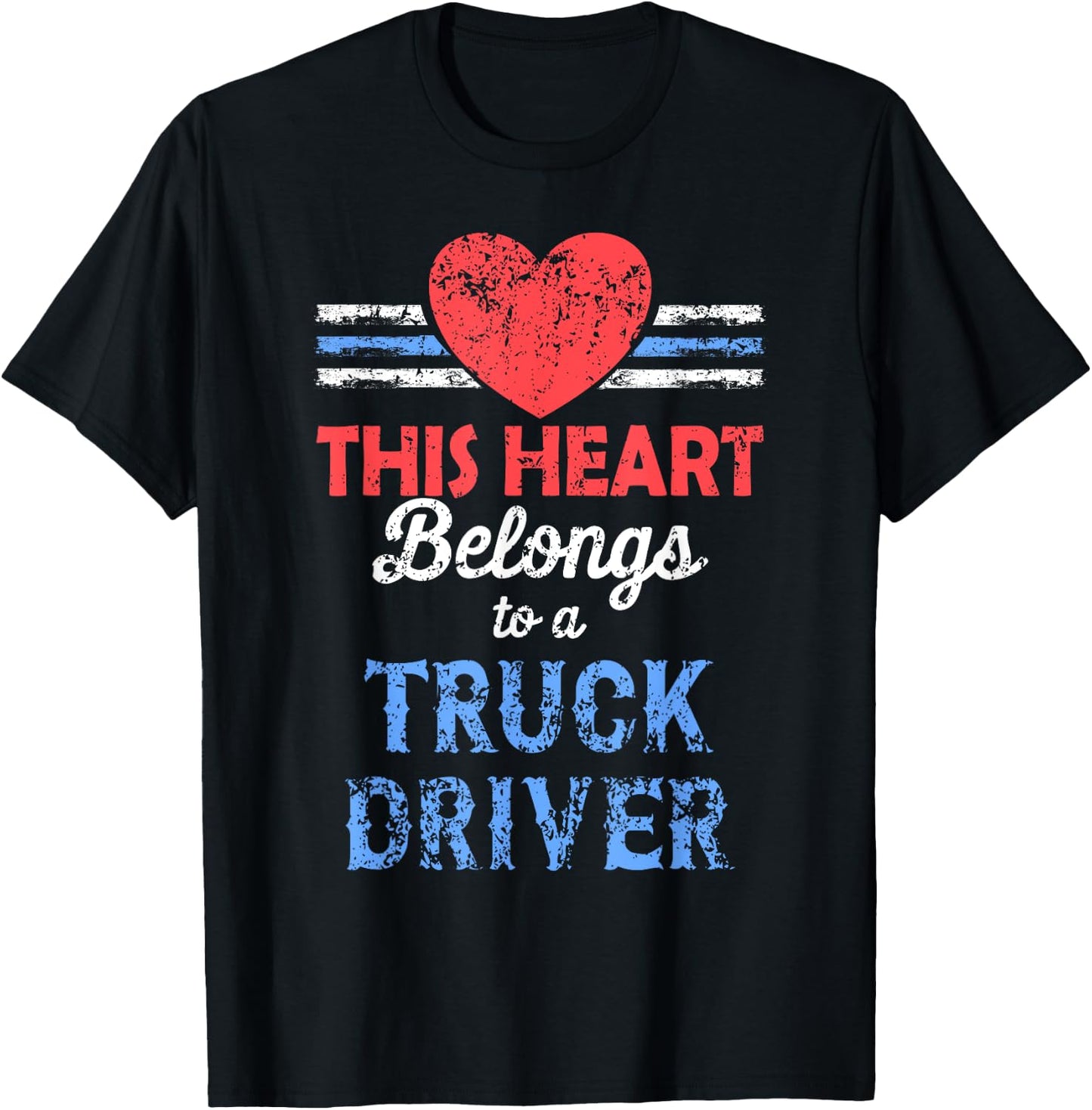 Truck Driver Wife, This Heart Belongs to a Truck Driver T-Shirt - T-Shirt | Black