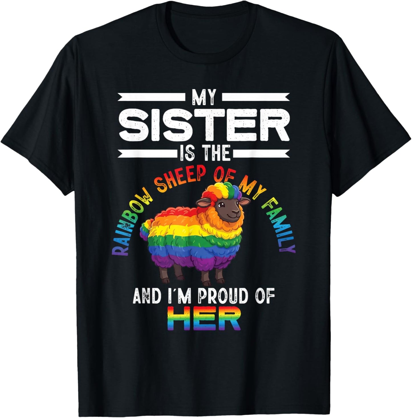 Proud of Sister Pride Rainbow Sheep Queer Ally Party LGBTQ T-Shirt - T-Shirt | Black