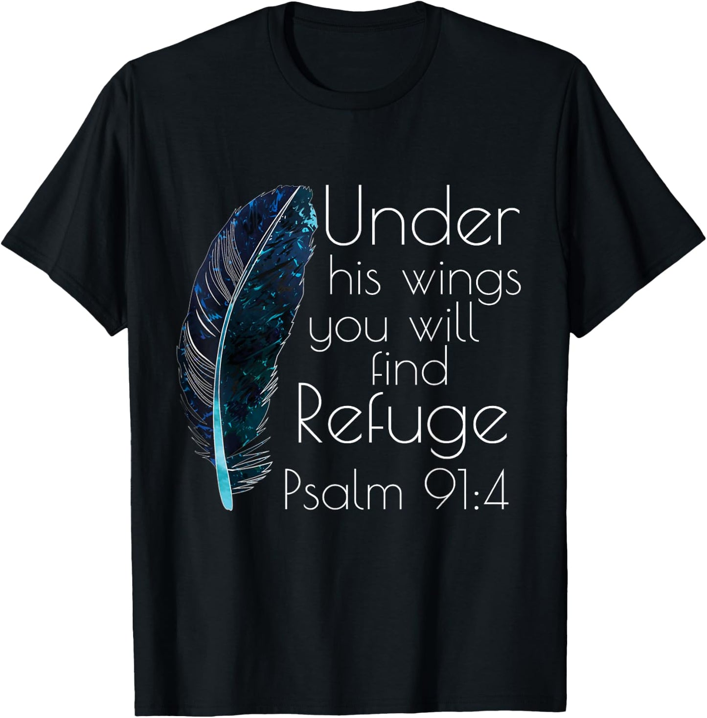 Christian Under His Wings You Will Find Refuge Bible Verse T-Shirt - T-Shirt | Black