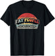 Fat People Are Hard To Kidnap Retro Humor T-Shirt - T-Shirt | Black