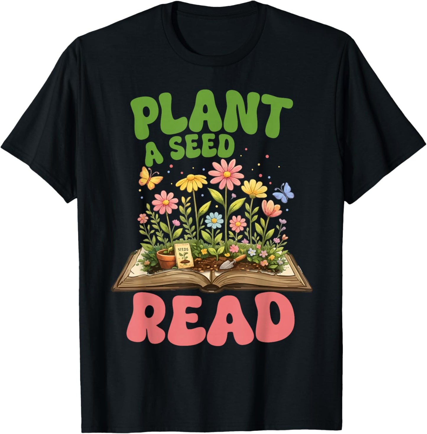 Plant A Seed Read Summer Reading 2026 Teacher Librarian Book T-Shirt - T-Shirt | Black