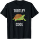 Turtley Cool Shirt - Turtle T-Shirt - T-Shirt | Black