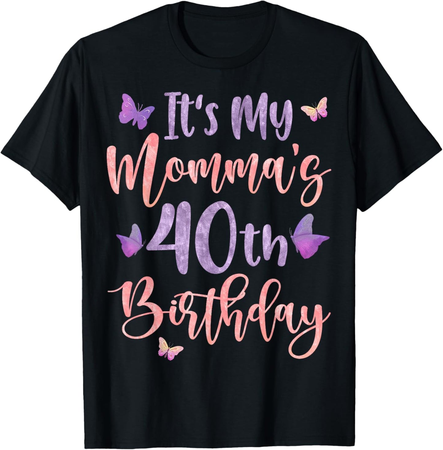 It's My Momma's 40th Birthday Butterfly Happy 40 Years Old T-Shirt - T-Shirt | Black