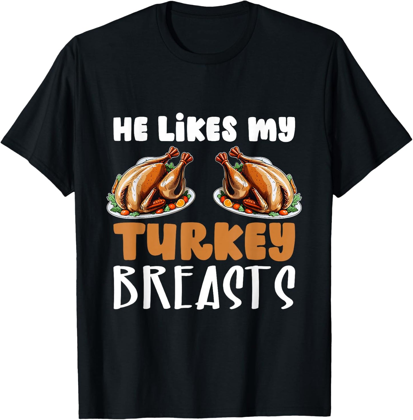 He Likes My Turkey Breasts Couple Matching Thanksgiving T-Shirt - T-Shirt | Black