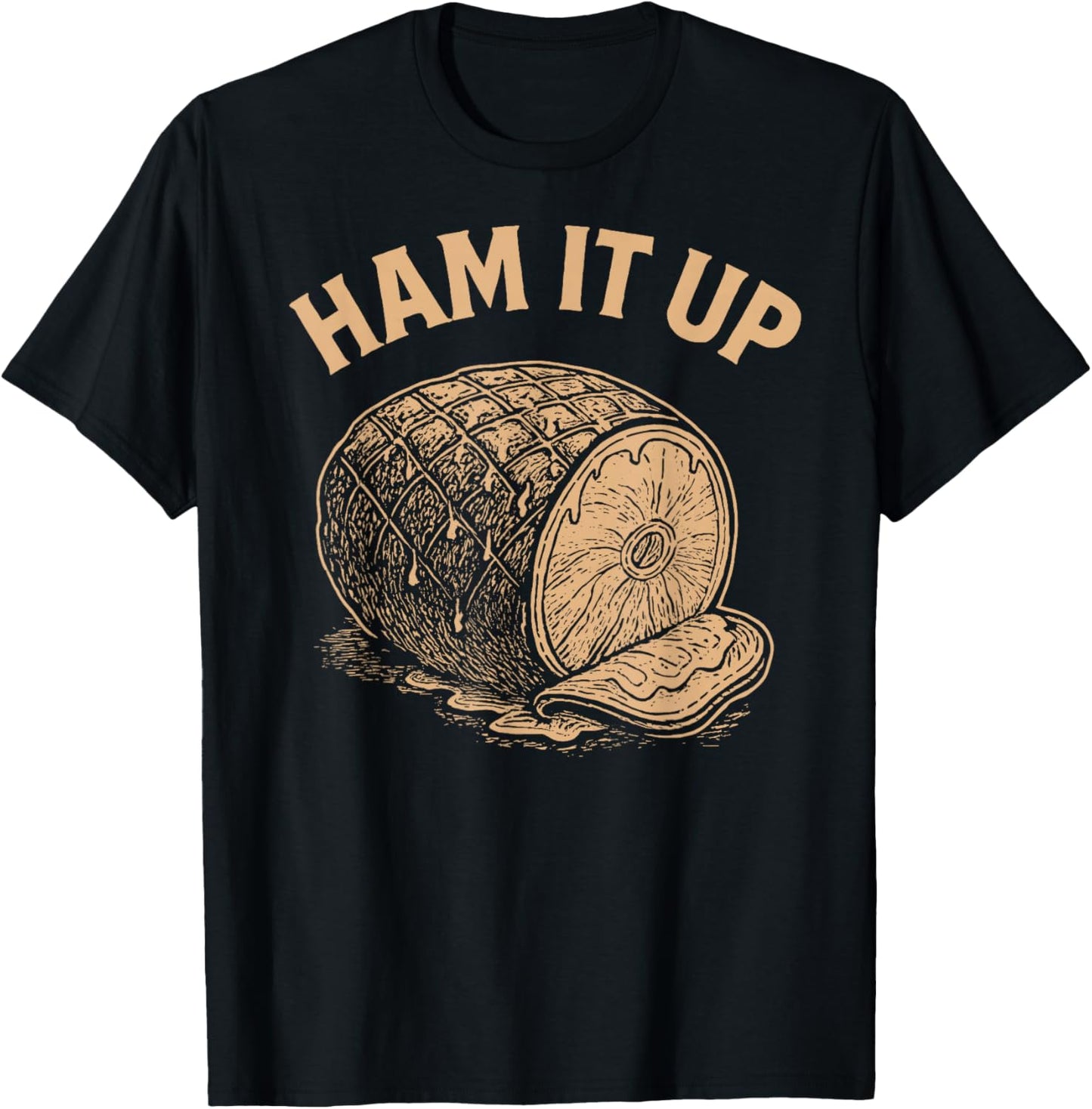 Ham It Up Funny Ham T-Shirt - T-Shirt | Black