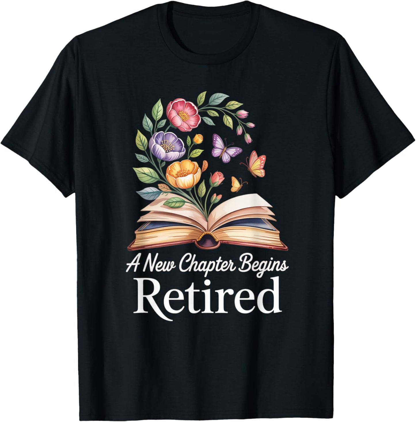 Floral book a new chapter begins retired retirement teacher T-Shirt - T-Shirt | Black
