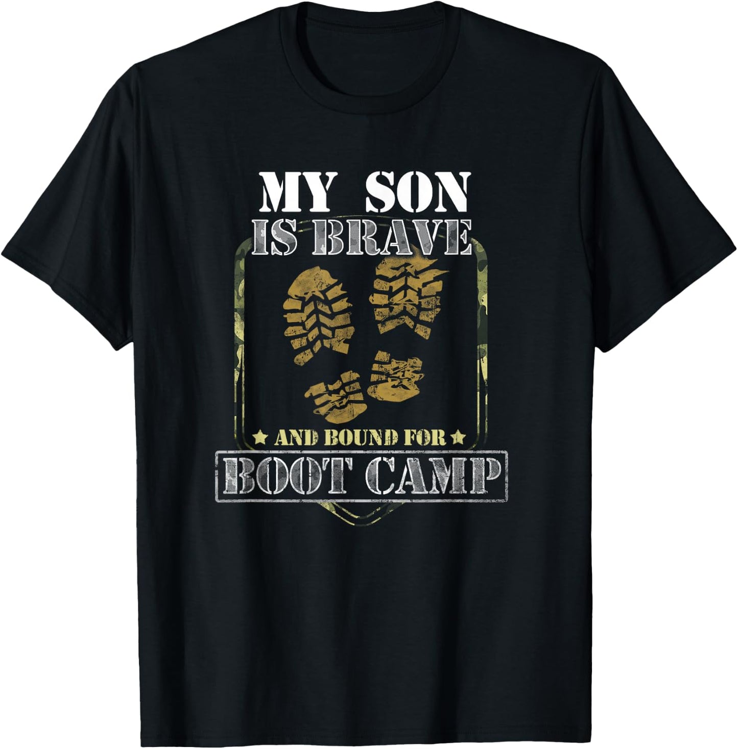 My Son Is Brave And Bound For Boot Camp T-Shirt - T-Shirt | Black