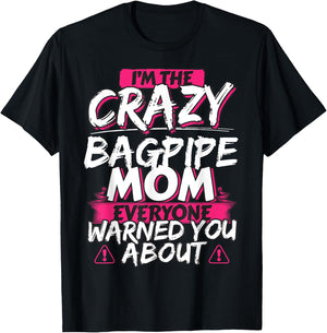 Crazy Bagpipe Mom Funny Hobby Gift T-Shirt - T-Shirt | Black