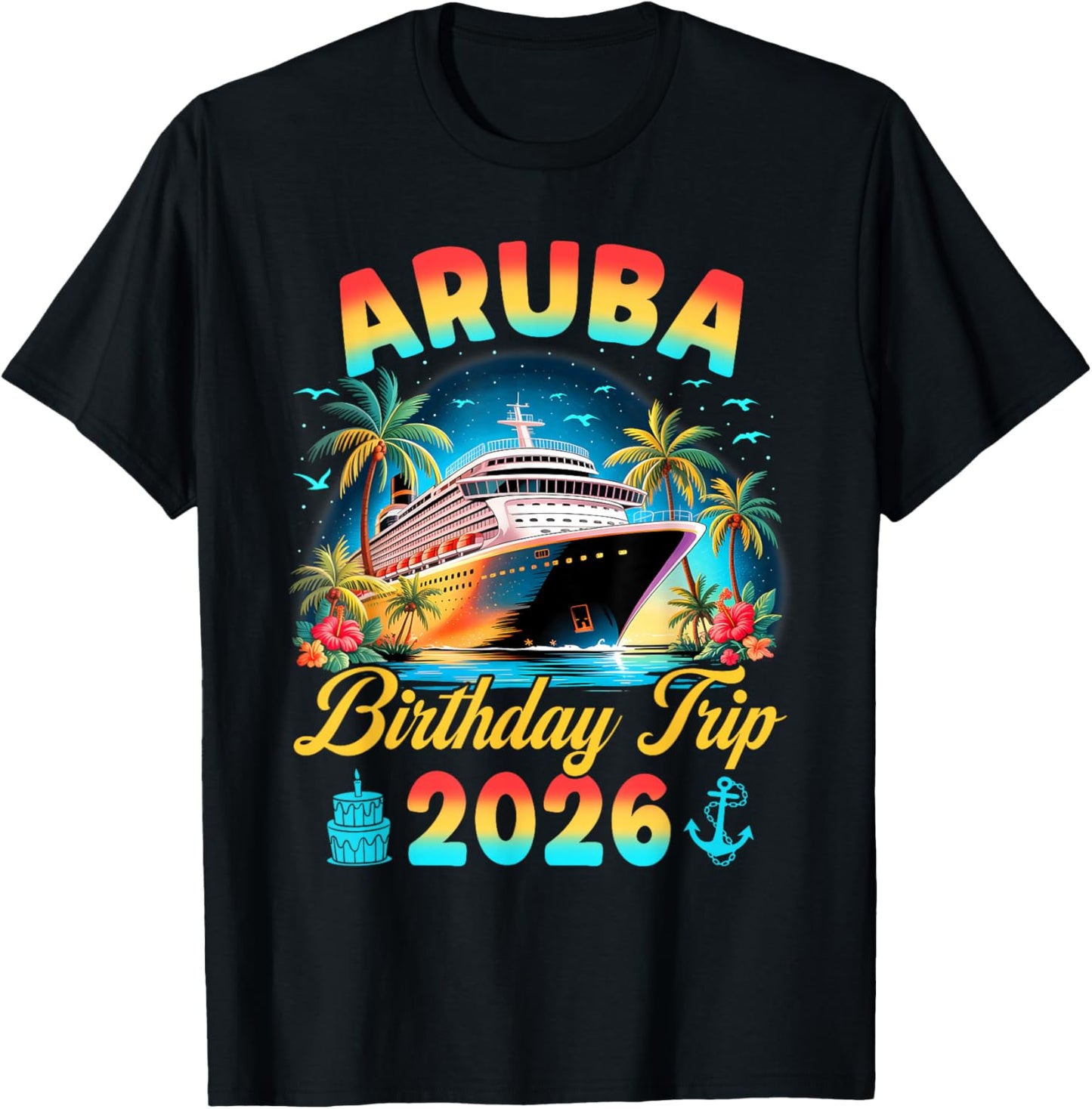 Aruba Birthday Trip 2026 Family Matching Cruise Vacation T-Shirt - T-Shirt | Black