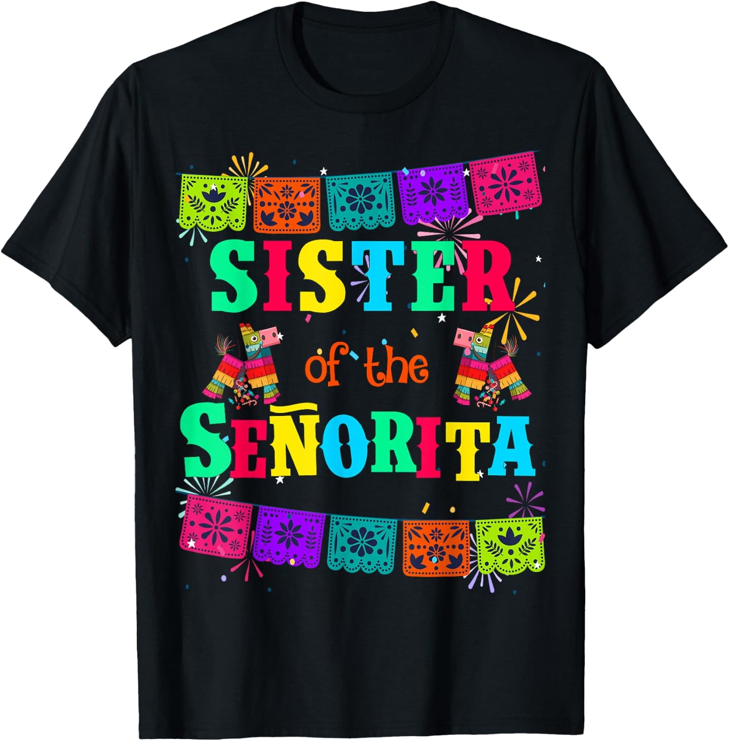 Let's Fiesta Sister of the Senorita Mexican Birthday T-Shirt - T-Shirt | Black