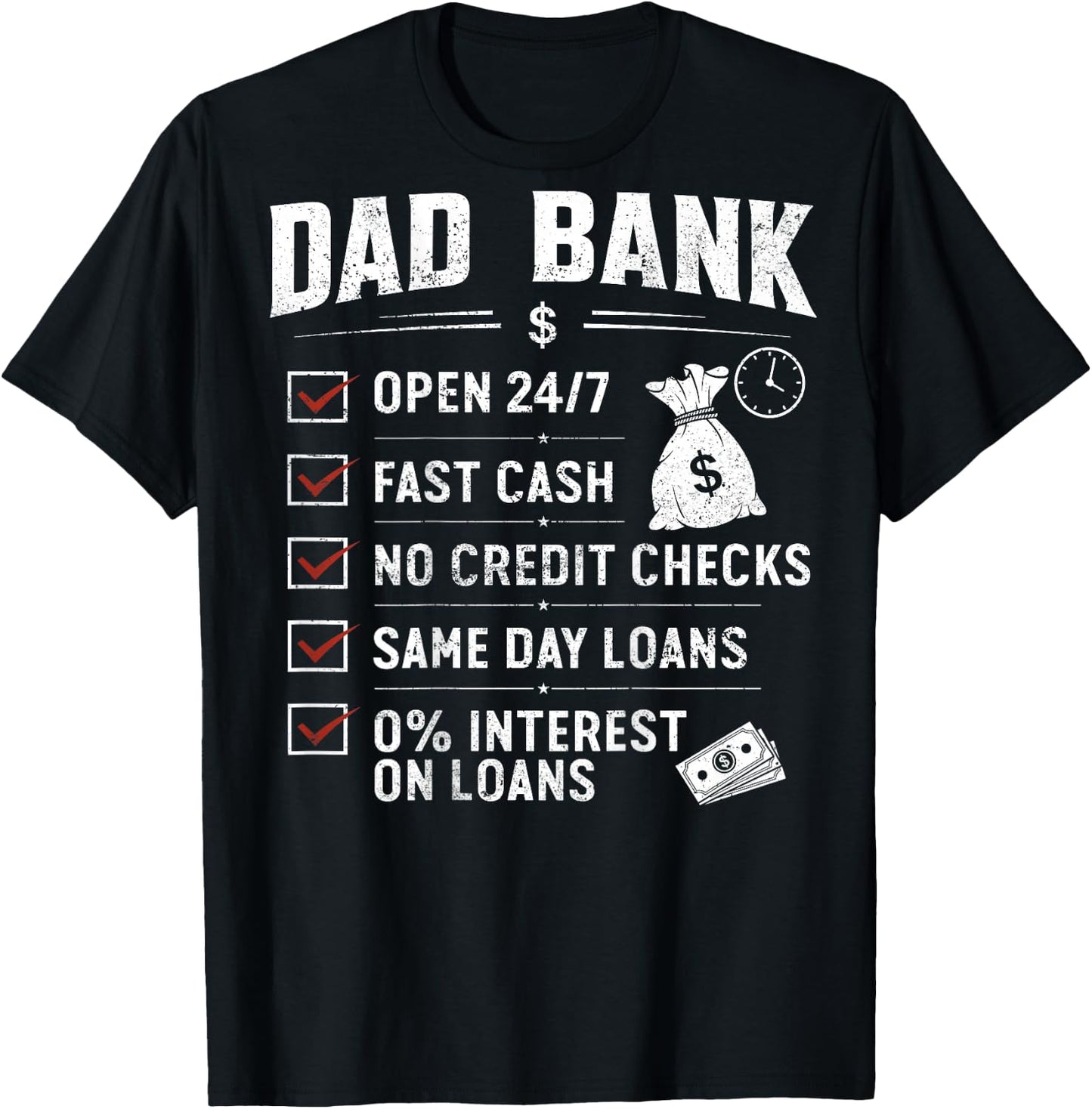 (On Back) Funny Dad Bank Open 24 7 Fast Cash Father's Day T-Shirt - T-Shirt | Black