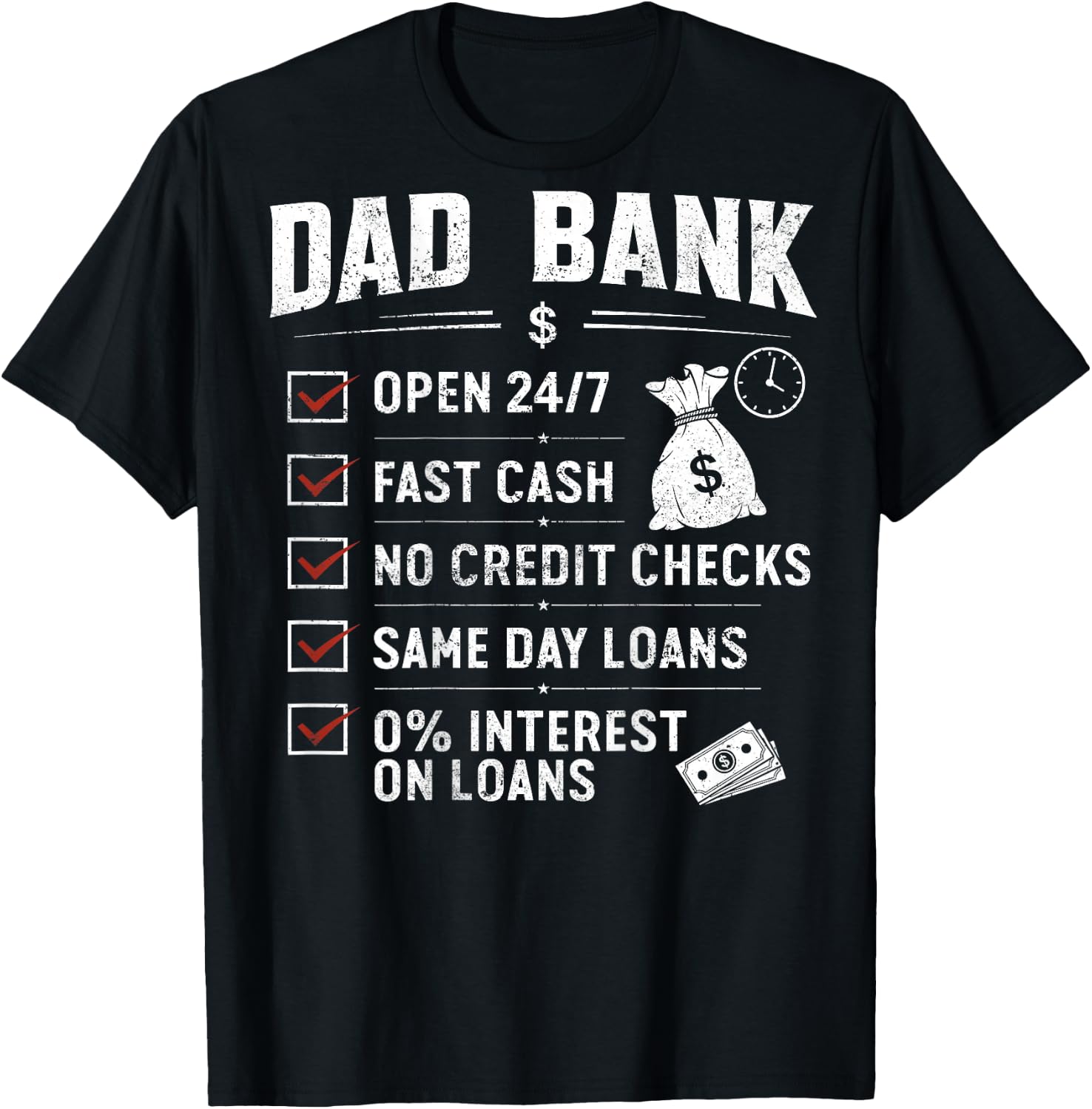 (On Back) Funny Dad Bank Open 24 7 Fast Cash Father's Day T-Shirt - T-Shirt | Black