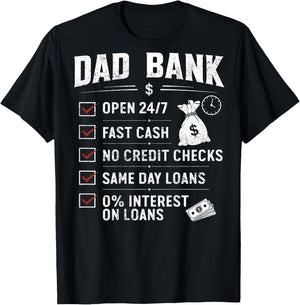 (On Back) Funny Dad Bank Open 24 7 Fast Cash Father's Day T-Shirt - T-Shirt | Black