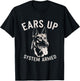 Ears Up System Armed Dog Military Pet Protection Men Women T-Shirt - T-Shirt | Black