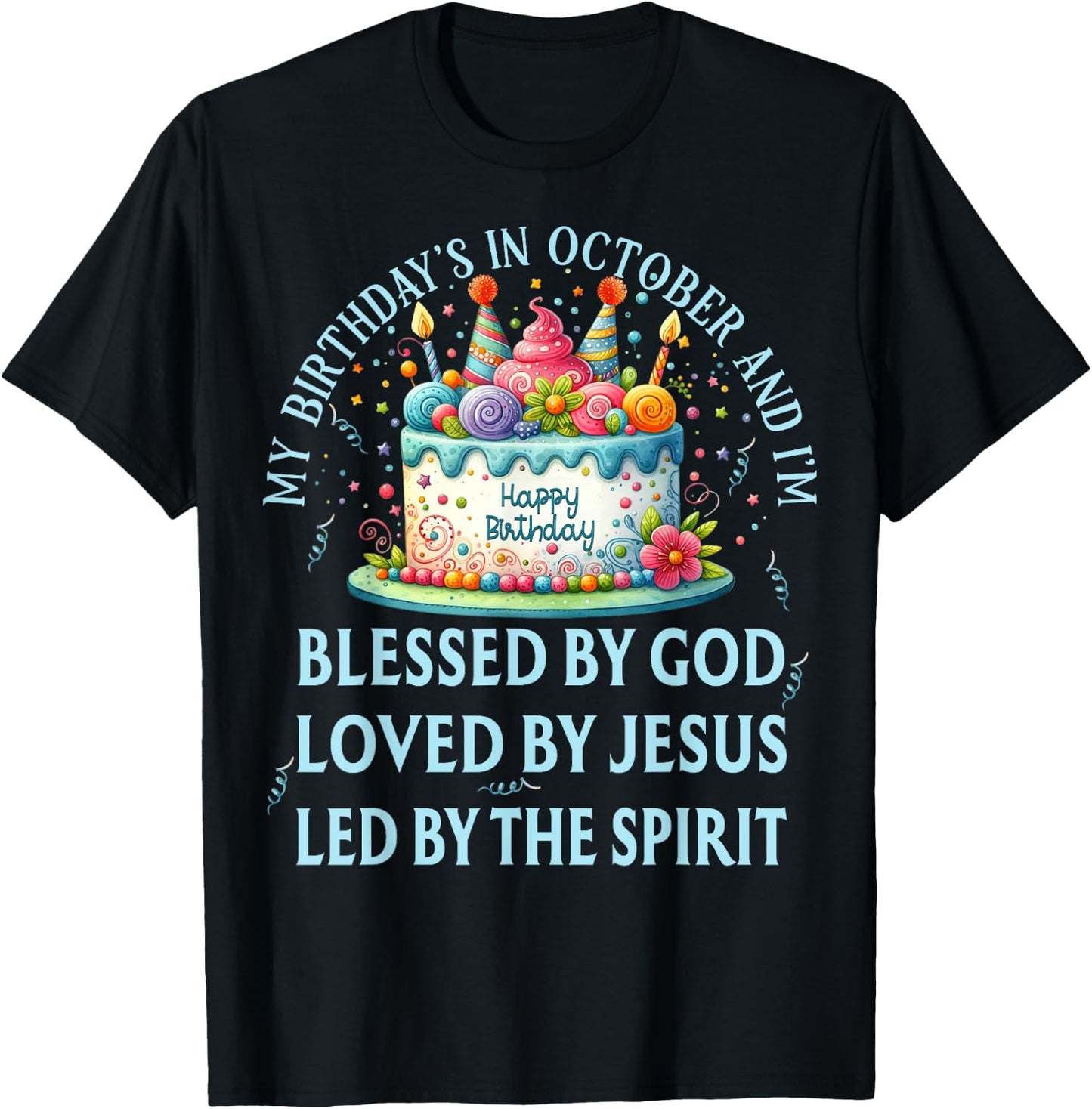 Blessed By God October Happy Birthday Cake T-Shirt - T-Shirt | Black