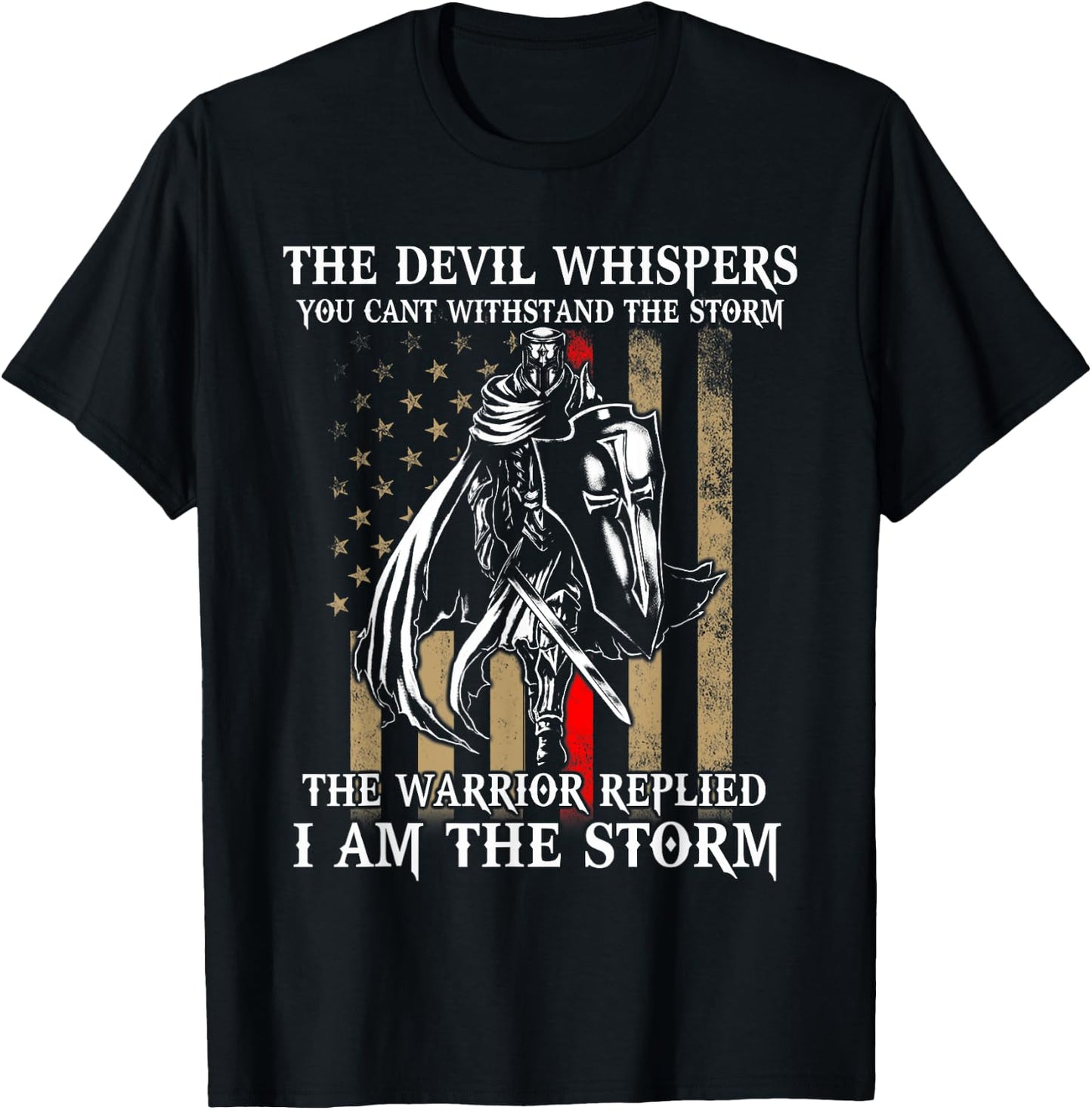 I Am The Storm Shirt Devil Whispersl Knight Templar US Flag T-Shirt - T-Shirt | Black