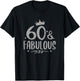60 Years Old And Fabulous 60th Birthday T-Shirt - T-Shirt | Black