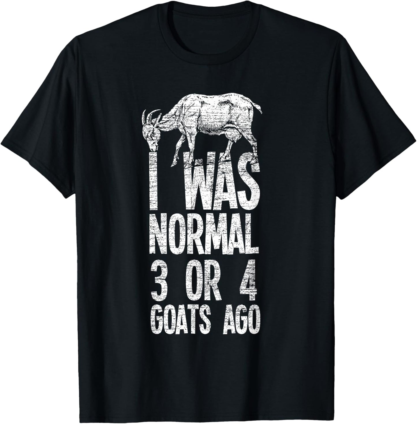 Three or four goats ago I was still a normal goat T-Shirt - T-Shirt | Black