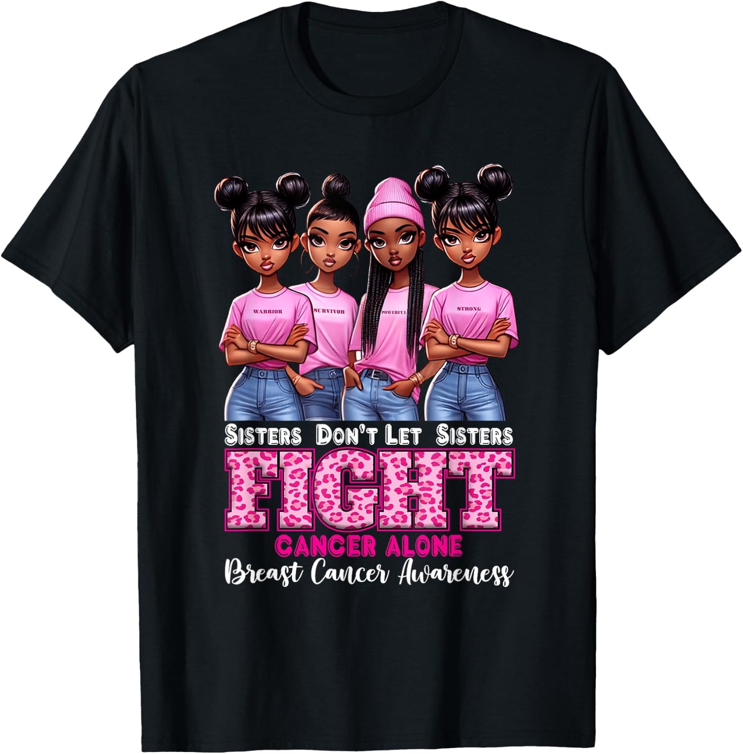 Breast Cancer Alone Girls Sisters Don't Let Sisters Fight T-Shirt - T-Shirt | Black