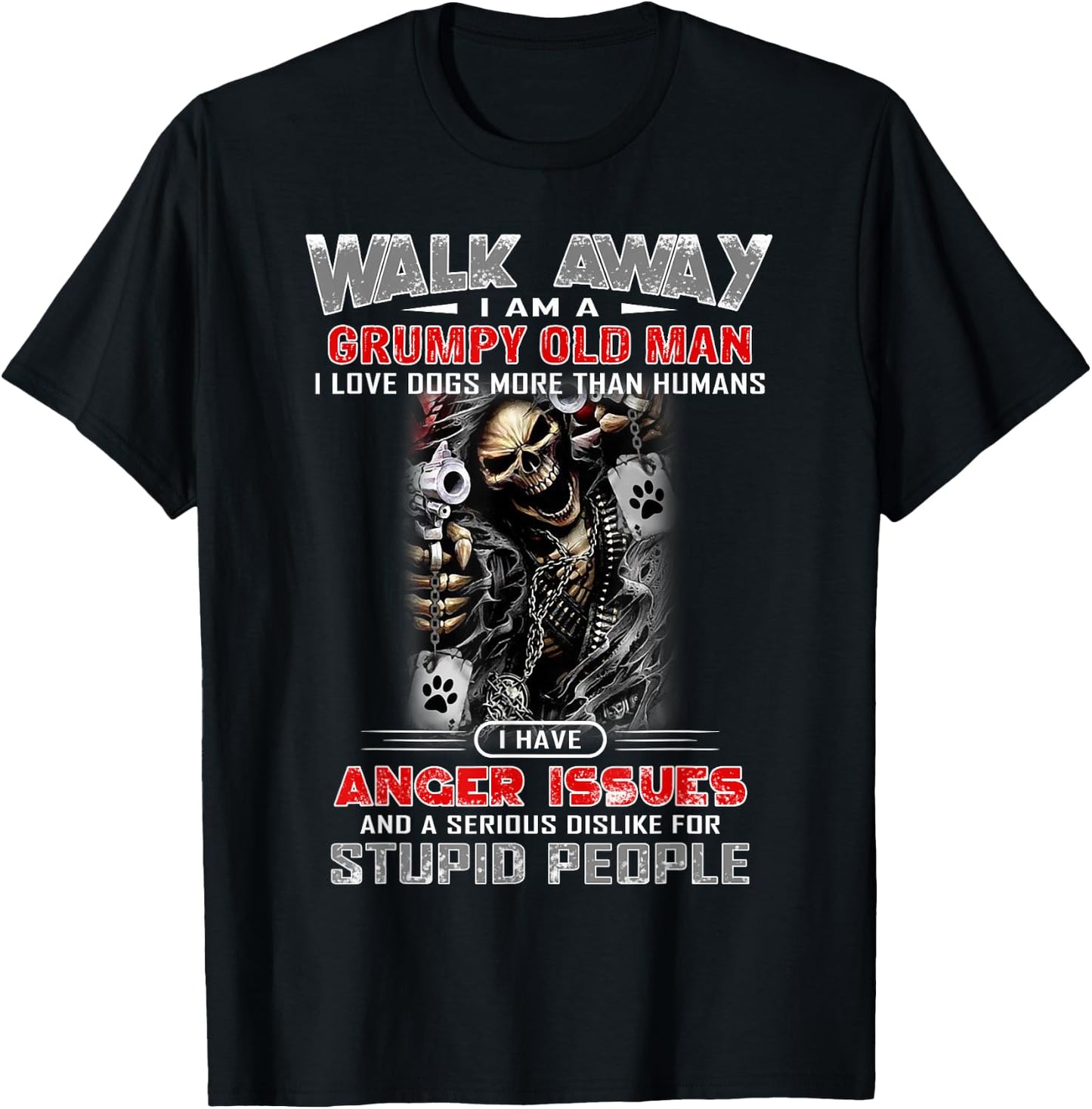 Walk Away I Am A Grumpy Old Man I Love Dogs More Than T-Shirt - T-Shirt | Black