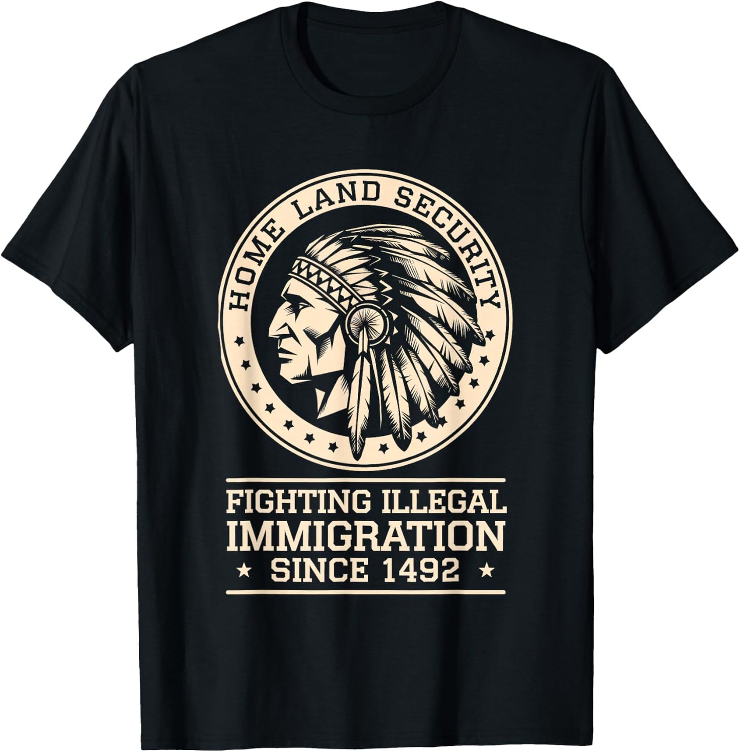 Native Chief Homeland Security Fighting Terrorism Since 1492 T-Shirt - T-Shirt | Black