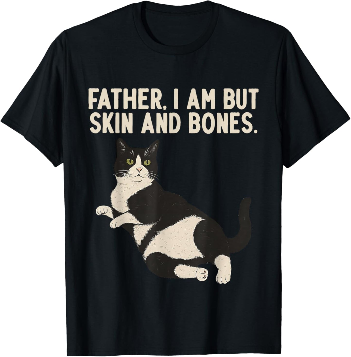 Father, I Am But Skin and Bones Vintage Tuxedo Cat T-Shirt - T-Shirt | Black