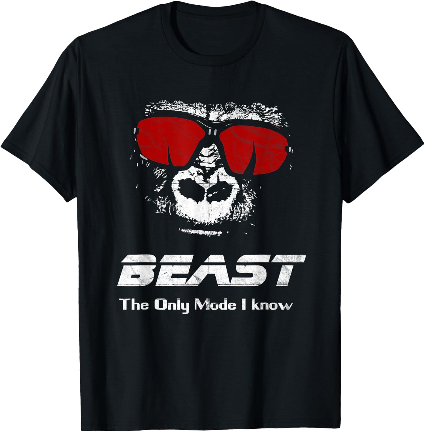 BEAST The only mode I know Shirt - Funny Workout Gym Yoga T-Shirt - T-Shirt | Black