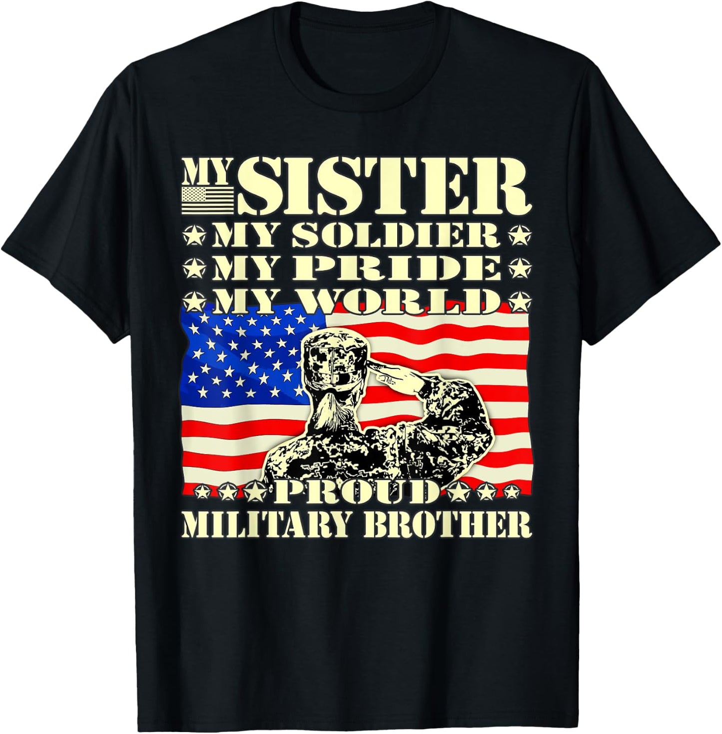 My Sister My Soldier Hero Proud Military Brother Army Family T-Shirt - T-Shirt | Black