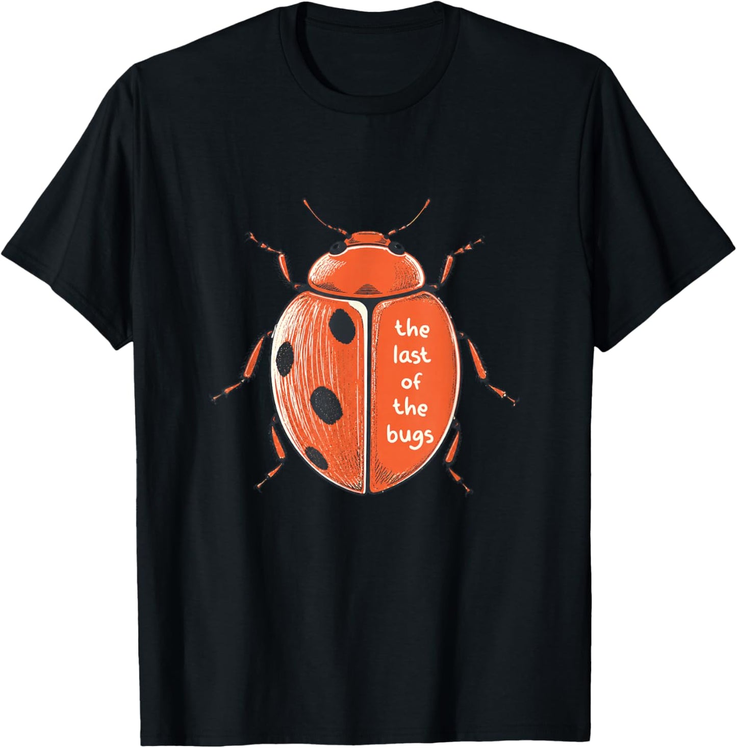 The Last of The Bugs Vintage Ladybug Funny Insect Humor T-Shirt - T-Shirt | Black