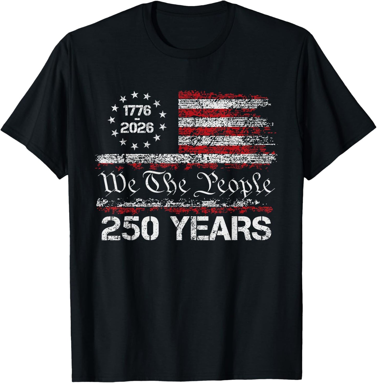 250 Years American Anniversary 1776 2026 250th 4th of July T-Shirt - T-Shirt | Black