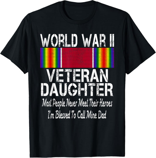 World War II Veteran Daughter - US Military Vet Family Gift T-Shirt - T-Shirt | Black