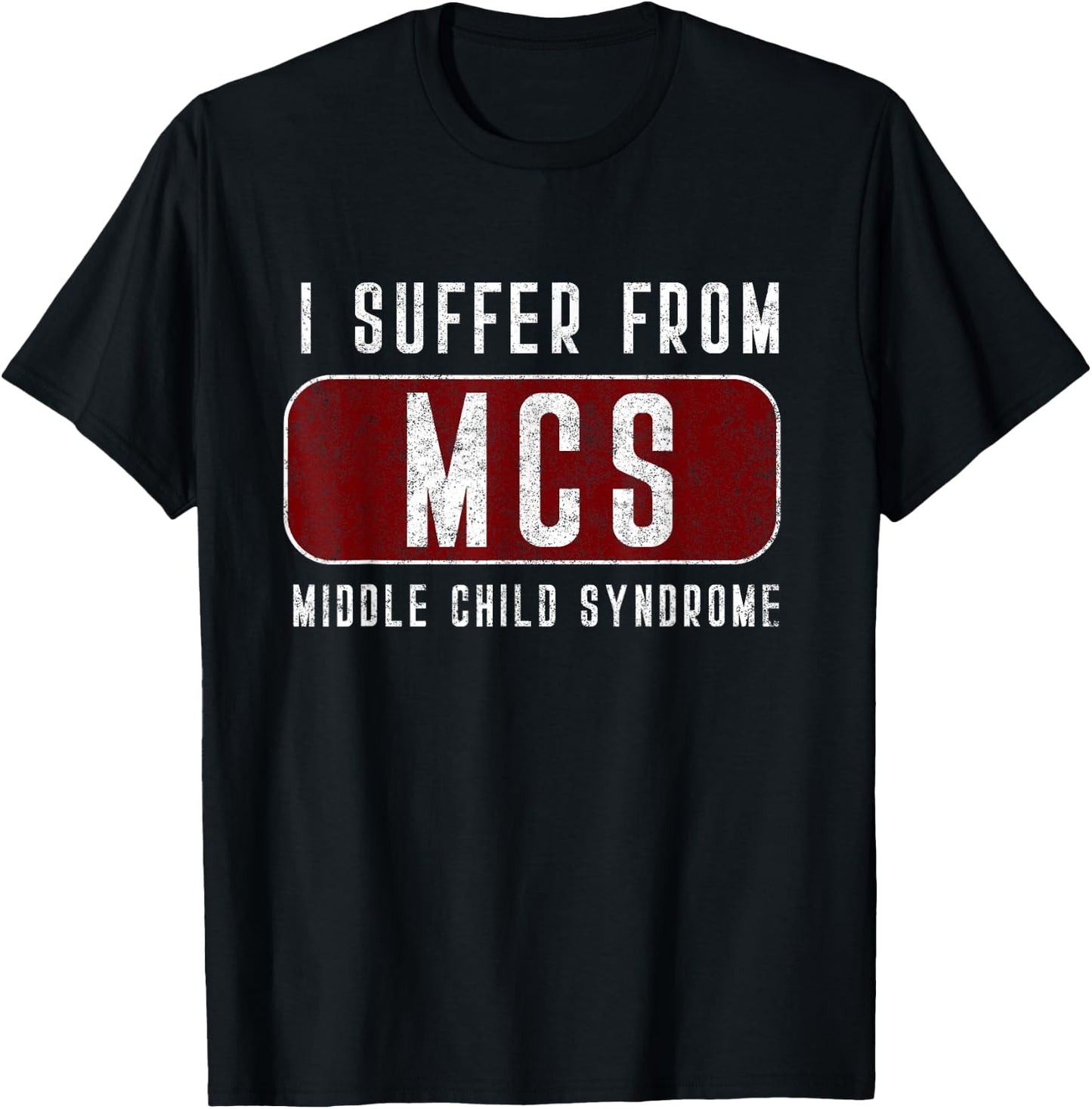 Funny Middle Child Shirt Middle Child Syndrome T-Shirt - T-Shirt | Black