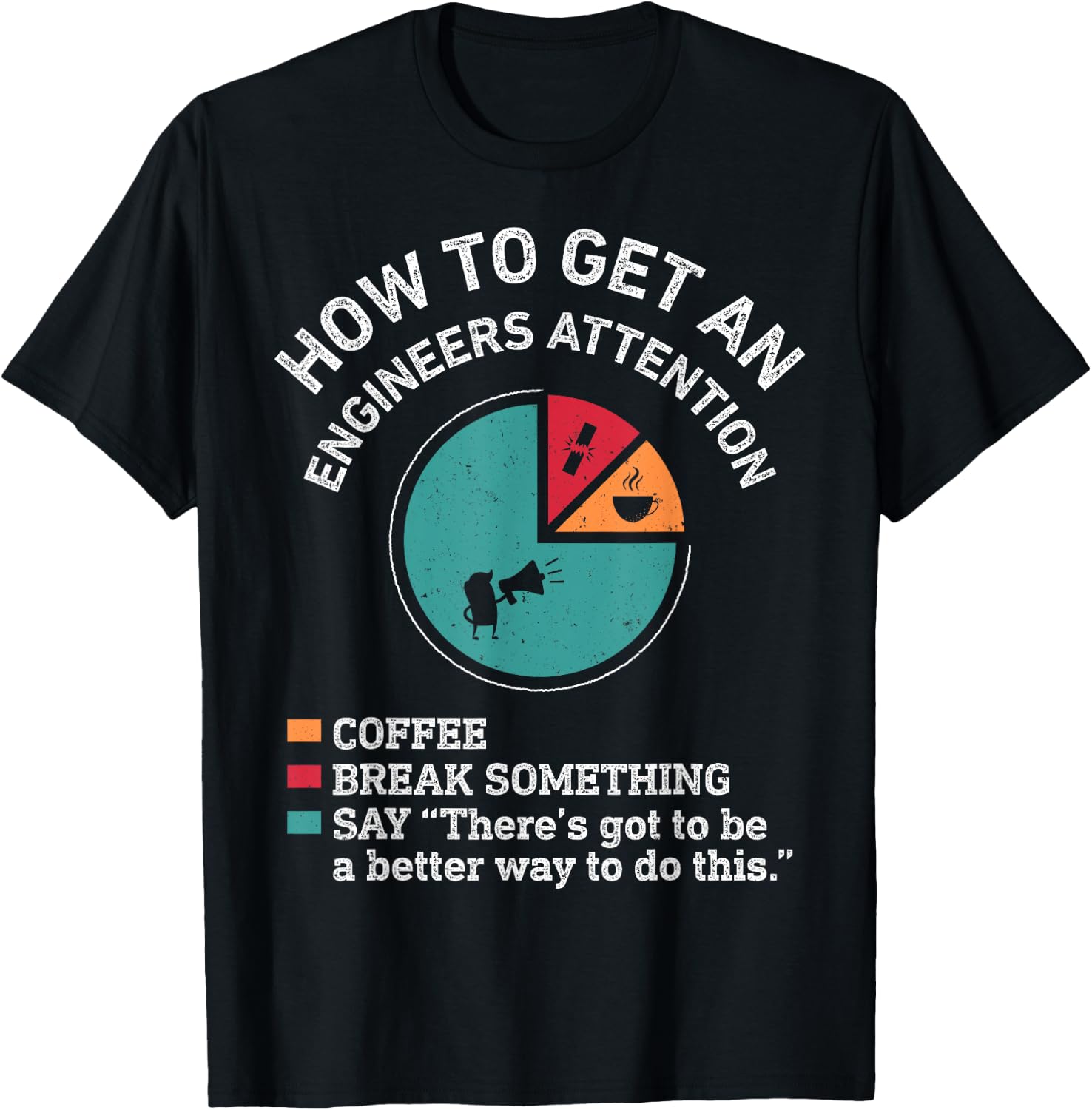 How To Get An Engineers Attention Funny Engineer Engineering T-Shirt - T-Shirt | Black