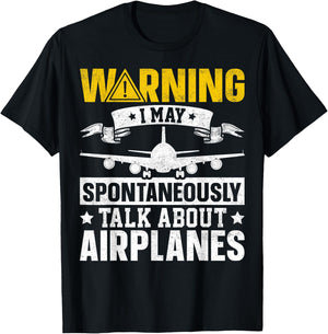 I May Talk About Airplanes - Funny Pilot & Aviation Airplane T-Shirt - T-Shirt | Black