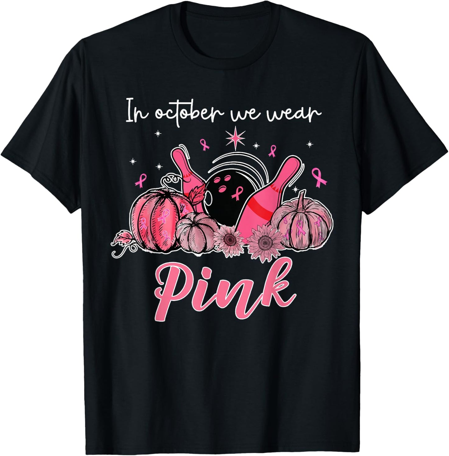 In October We Wear Pink Bowling Breast Cancer Awareness T-Shirt - T-Shirt | Black