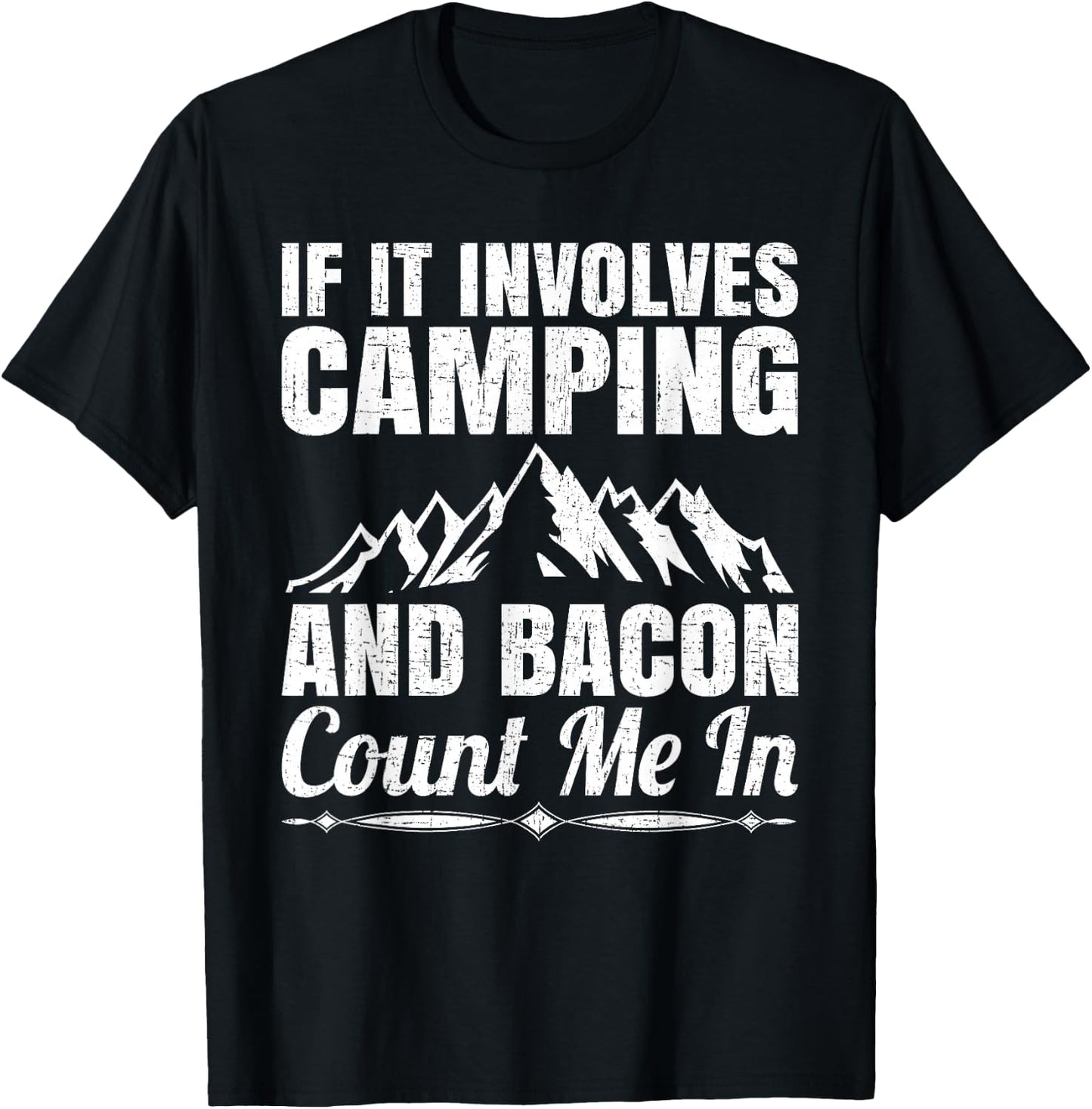 If it involves camping and bacon count me T-Shirt - T-Shirt | Black