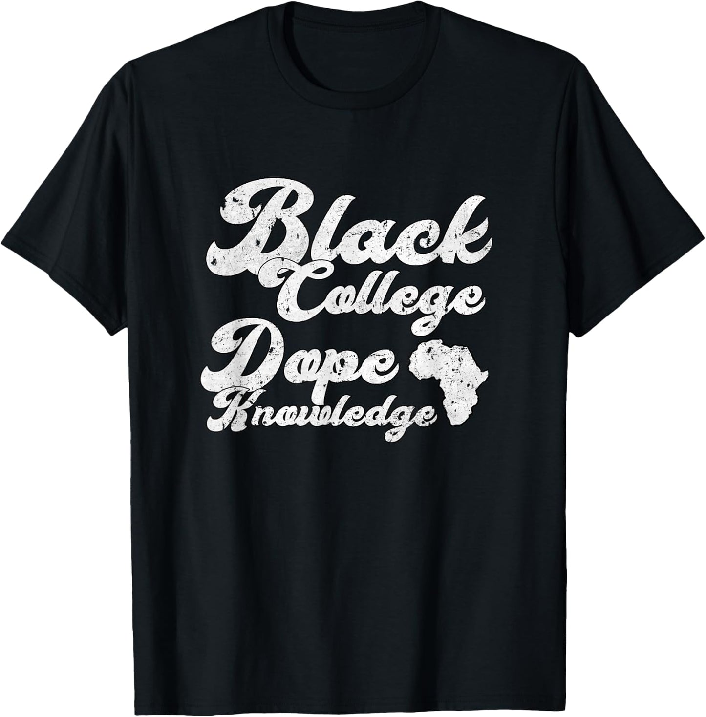 Black College Dope Knowledge HBCU Colleges Black College T-Shirt - T-Shirt | Black