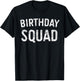Birthday Squad Family Birthday Squad T-Shirt - T-Shirt | Black