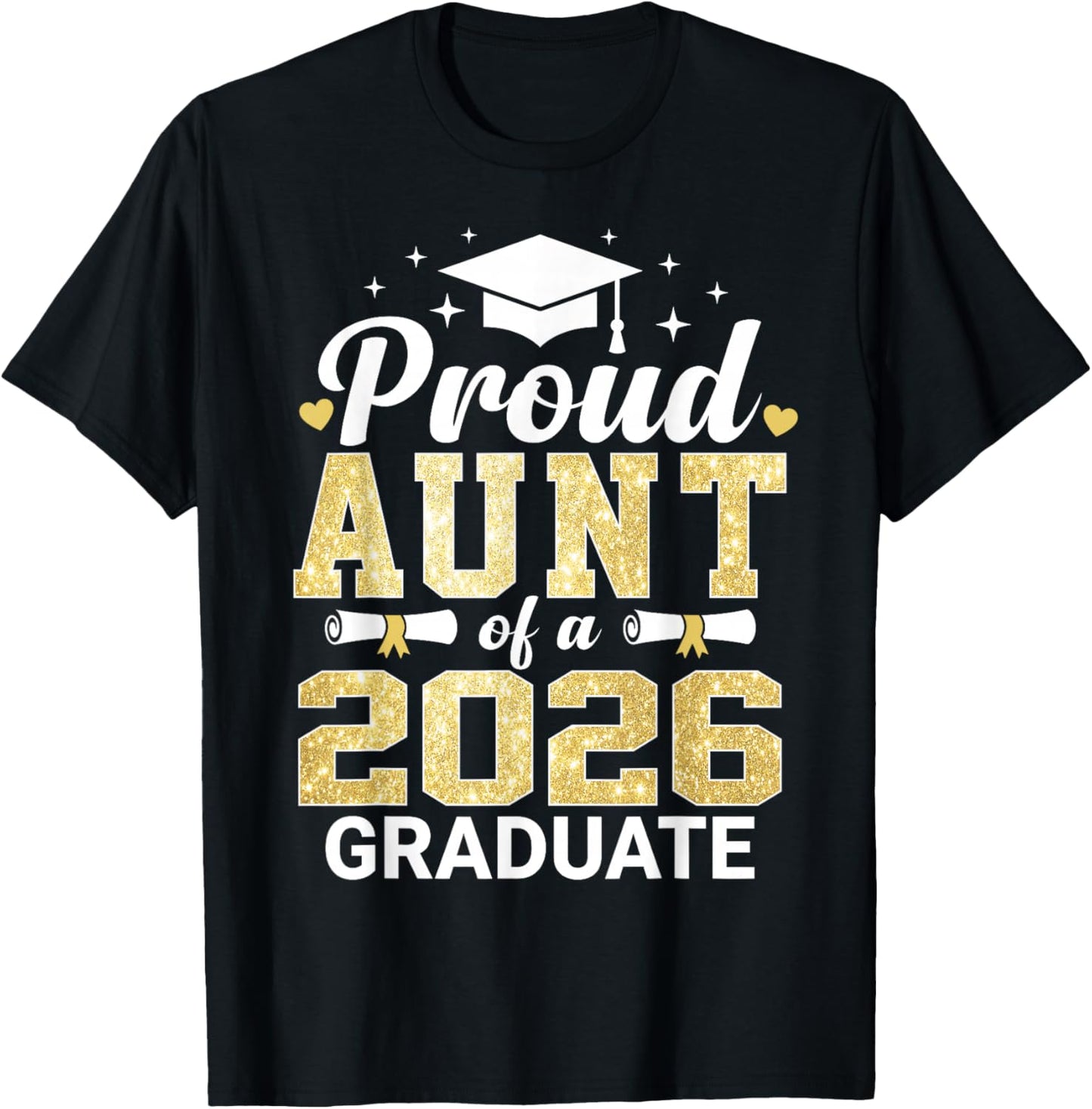 Proud Aunt of A 2026 Graduate Class of Graduation T-Shirt - T-Shirt | Black