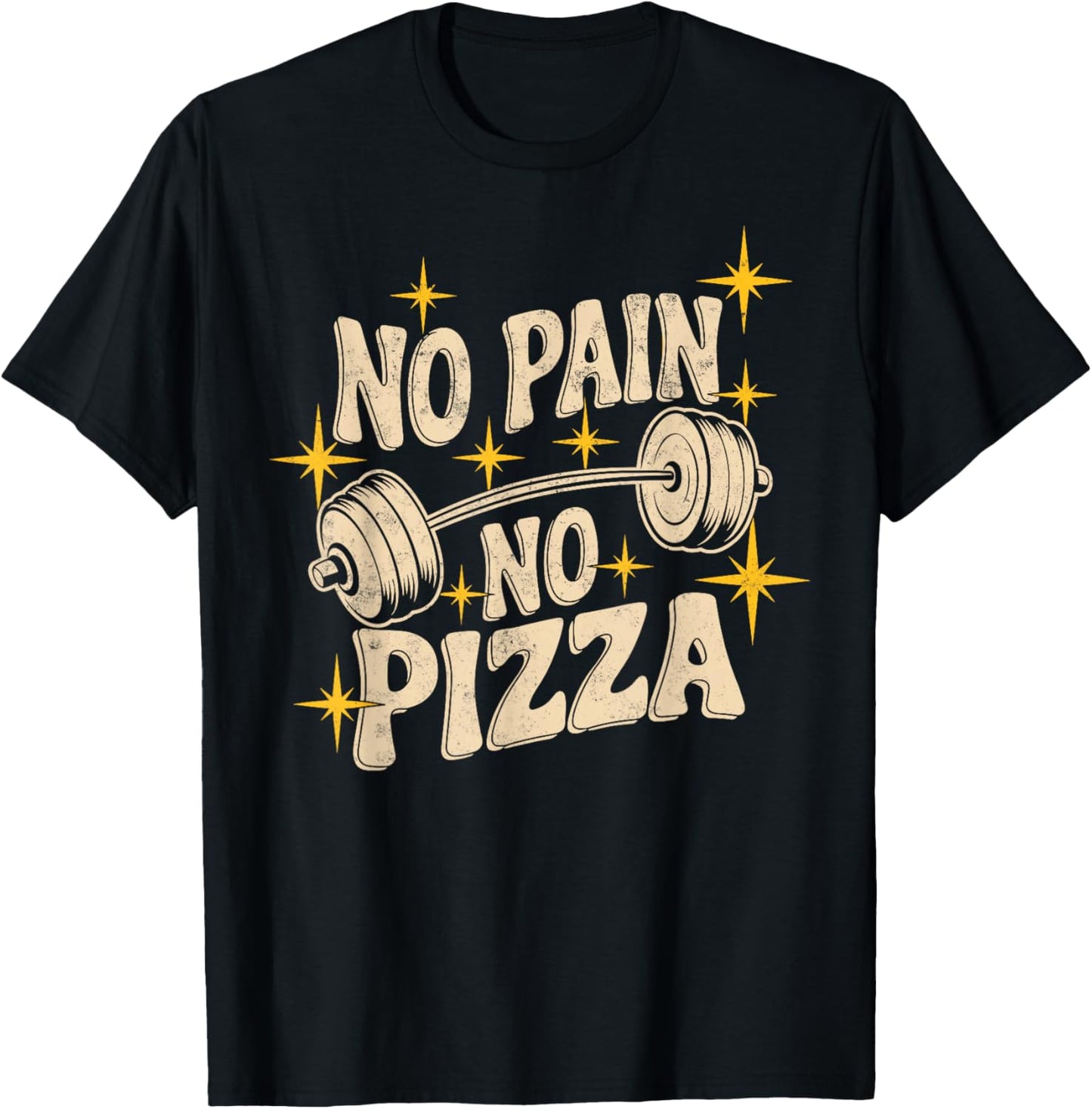 No Pain No Pizza Funny Gym Quote Motivational Workout Joke T-Shirt - T-Shirt | Black