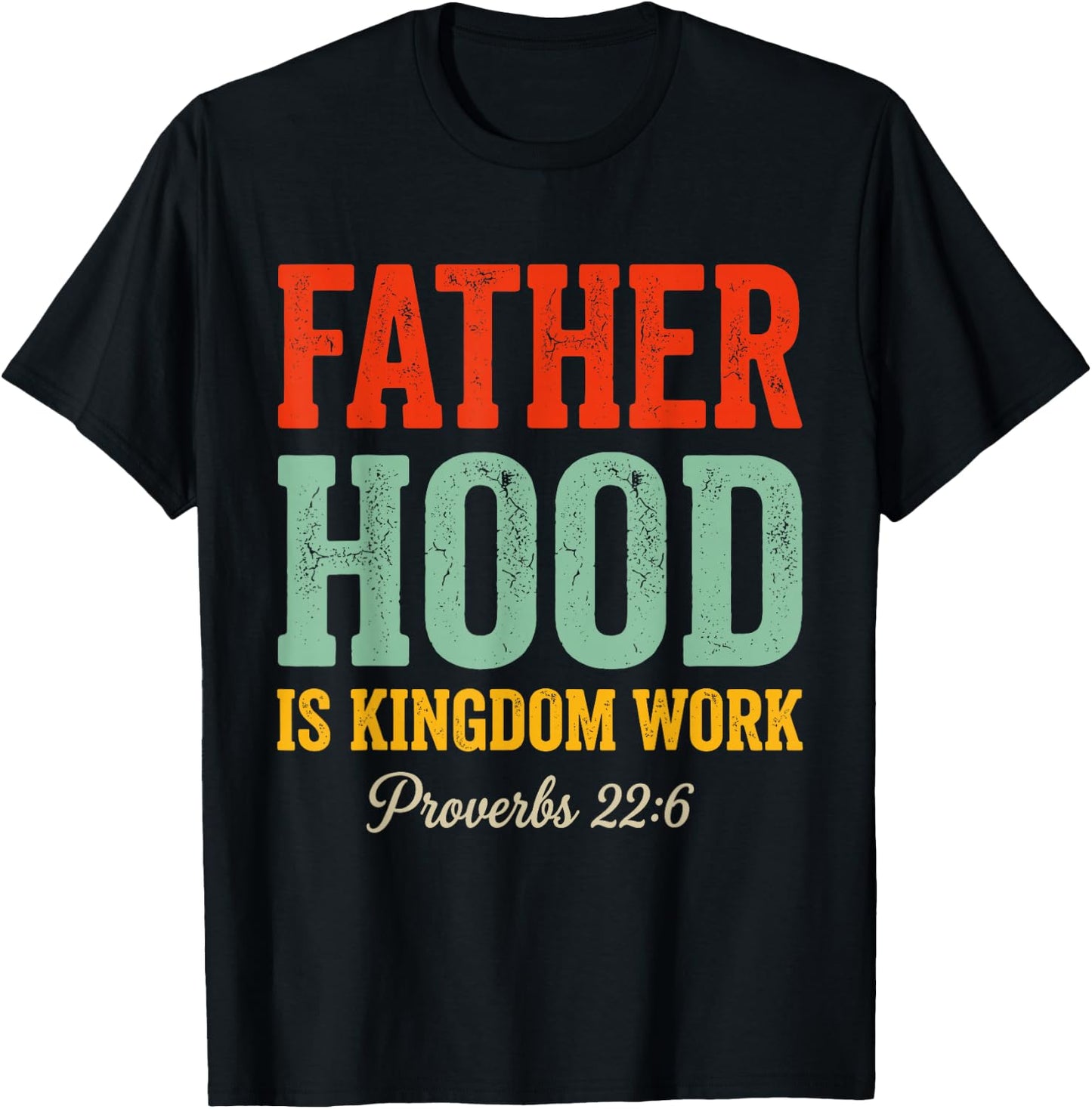 Fatherhood is Kingdom Work T-Shirt - T-Shirt | Black
