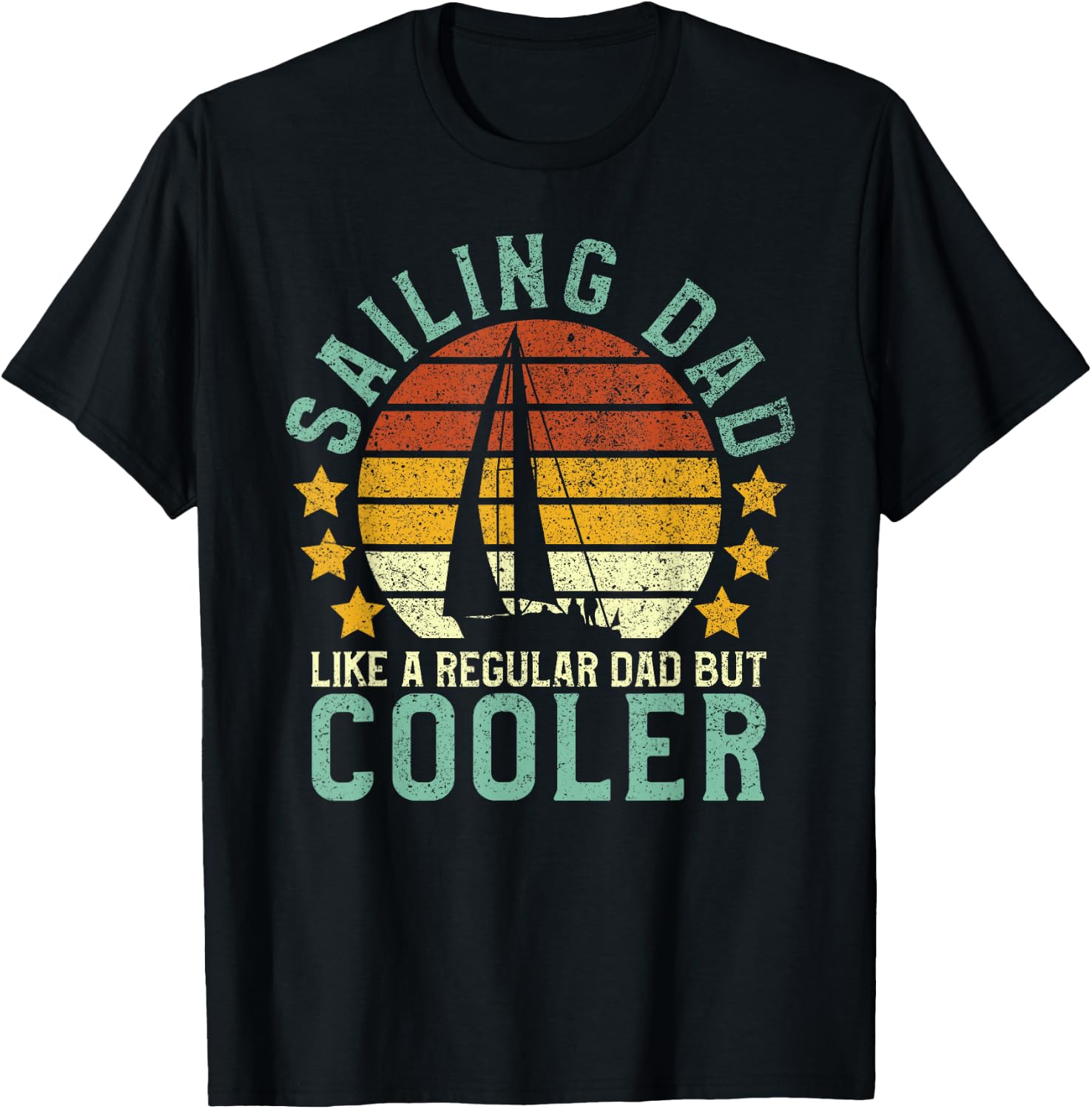 Sailing Dad | Sailboat Sailor Funny Father's Day Gift T-Shirt - T-Shirt | Black