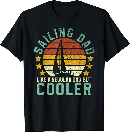 Sailing Dad | Sailboat Sailor Funny Father's Day Gift T-Shirt - T-Shirt | Black