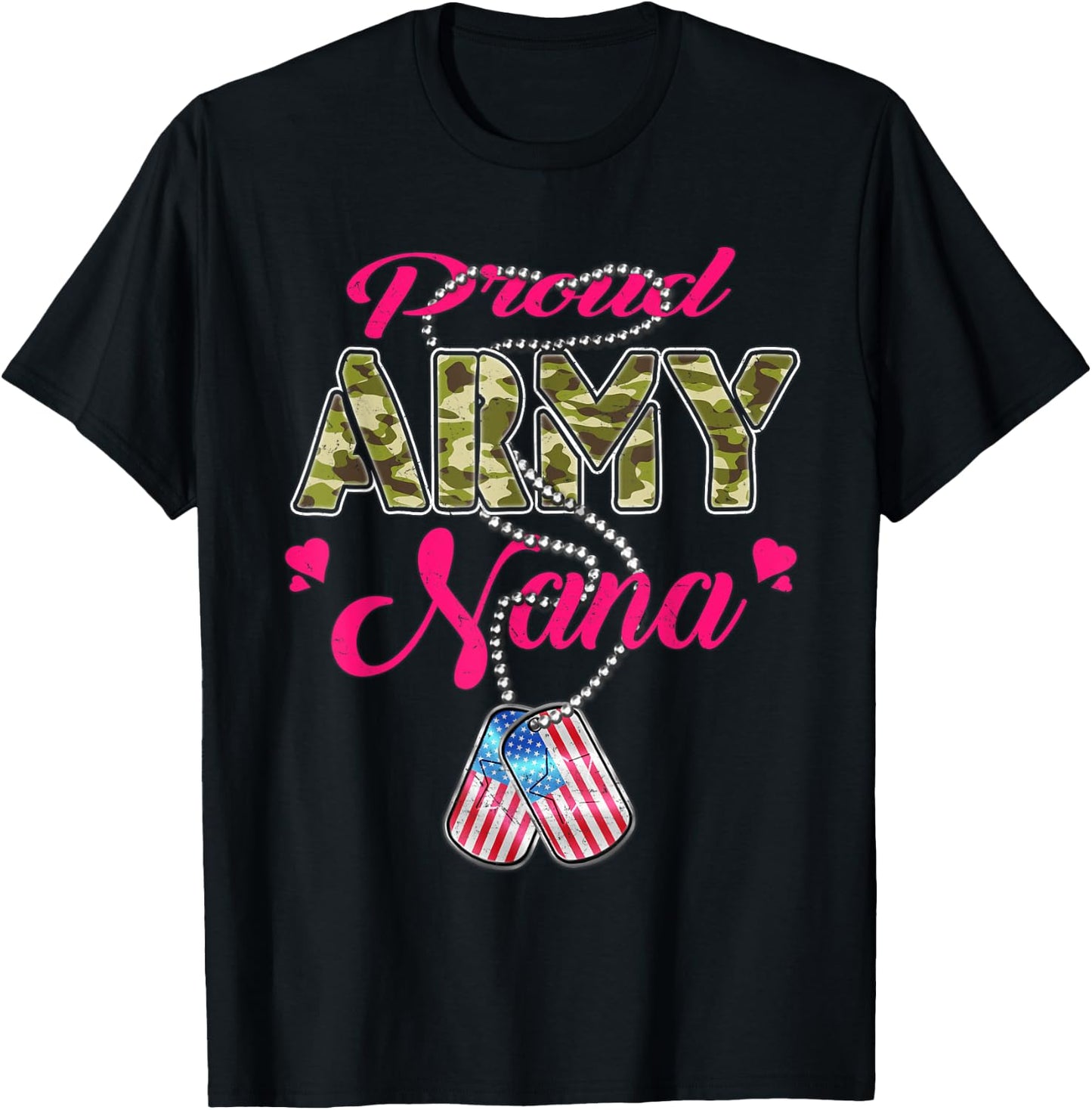 Proud Army Nana US Flag Camo Dog Tags Military Grandmother T-Shirt - T-Shirt | Black