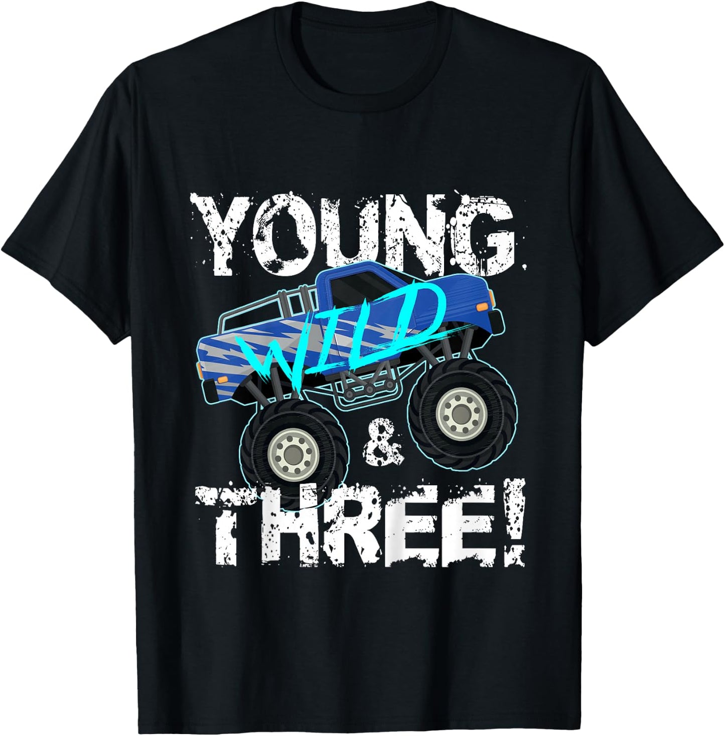 Kids Young Wild and Three! 3rd Birthday Monster Truck Shirt Boys T-Shirt - T-Shirt | Black