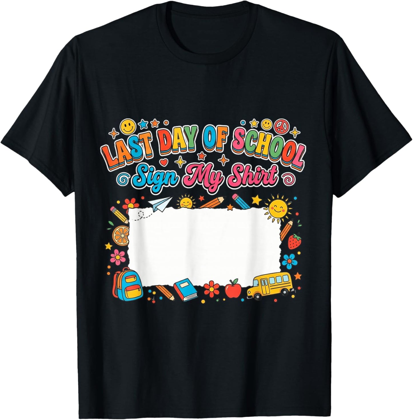 Autograph Graduation Party My Last Day of School Sign My T-Shirt - T-Shirt | Black
