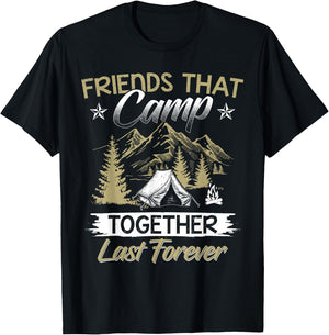 Friends That Camp Together Last Forever Friendship Camp T-Shirt - T-Shirt | Black